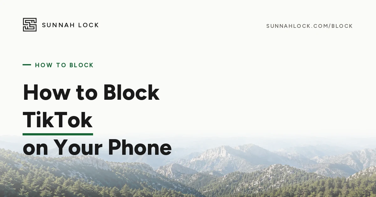 How to Block the TikTok App on Android and iPhone (Without the Passcode Loophole)